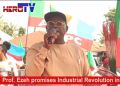 Prof Nick Ezeh promises Industrial Revolution in Enugu West