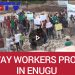 VIDEO: RAILWAY WORKERS PLAN LEGAL ACTION AGAINST ENUGU GOVT  IF……….