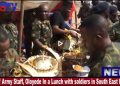 VIDEO: Chief of Army Staff, Holds Lunch With Soldiers In South East, Promises Better Packages