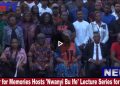 VIDEO: Between Center For Memories And Prof Ezeilo ‘Nwanyi Bu Ife’ Lecture